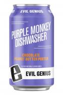 Evil Genius - Purple Monkey Dishwasher Chocolate Peanut Butter Porter 0 (62)