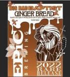 Epic Brewing - Big Bad Baptist Gingerbread (222)